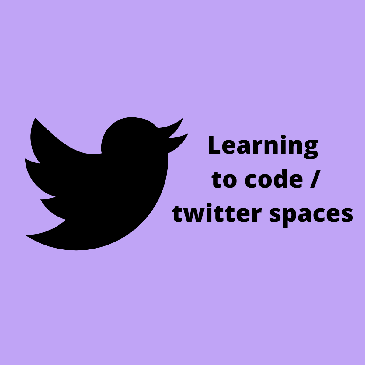 Twitter icon on in black on a purple background. The text next to it reads - Learning to code / twitter spaces